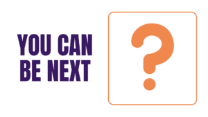 You can be next