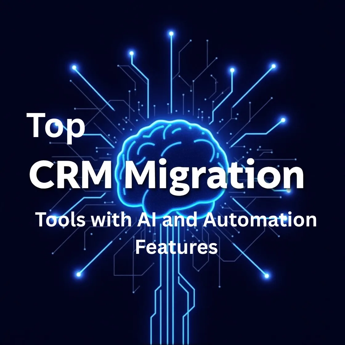 CRM Migration Tools with AI and Automation
