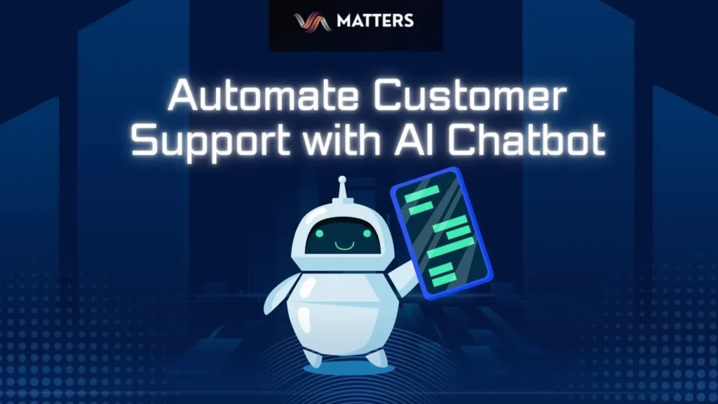 Automate Customer Support with AI Chatbot